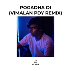 Pogadha Di (Vimalan Pdy Mix)