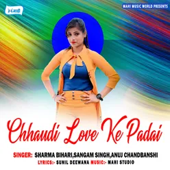 Chhaudi Love Ke Padai
