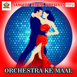 Orchestra Ke Maal