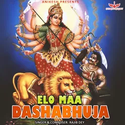 Elo Maa Dashabhuja