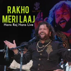 Rakho Meri Laaj Hans Raj Hans Live