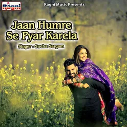 Jaan Humre Se Pyar Karela