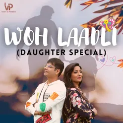 Woh Laadli Daughter Special