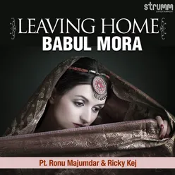 Leaving Home - Babul Mora