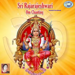 Om Sri Rajarajeshwaryai Namaha