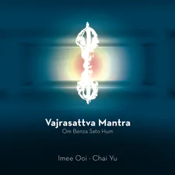 Vajrasattva Mantra - Om Benza Sato Hum