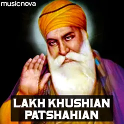 Lakh Khushian Patshahian