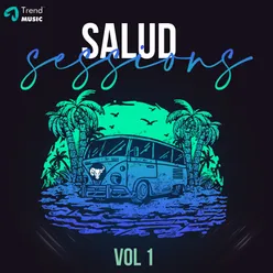 Salud Sessions - Vol 1