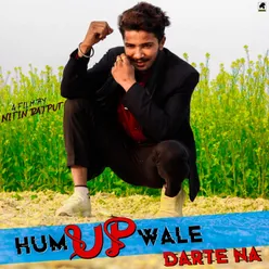 Hum UP Wale Darte Na