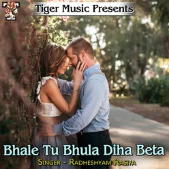 Bhale Tu Bhula Diha Beta