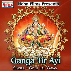 Ganga Tir Ayi