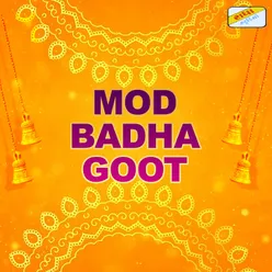 Mod Badha Goot Mokalya