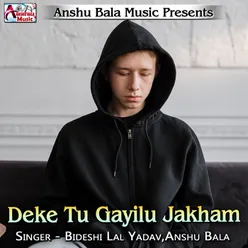 Deke Tu Gayilu Jakham