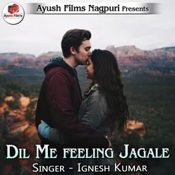 Dil Me feeling Jagale