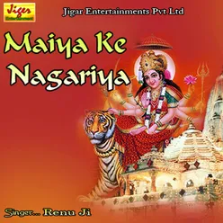Maiya Ke Nagariya