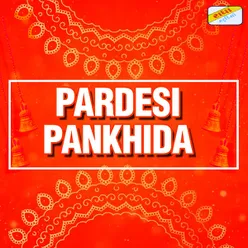 Pardesi Pankhida