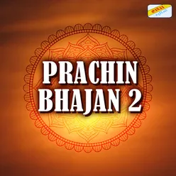 Prachin Bhajan 2