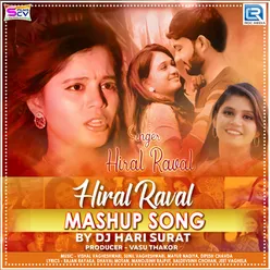 Hiral Raval Mashup Song (Remix By Dj Hari)