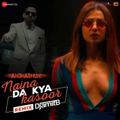Naina Da Kya Kasoor Remix by DJ Amit B