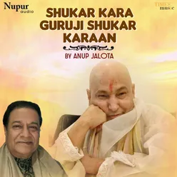 Shukar Kara Guruji Shukar Karaan