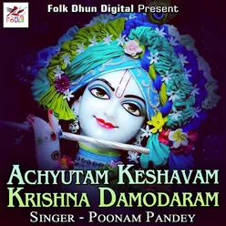 Achyutam Keshavam Krishna Damodaram