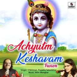 Achyutam Keshavam Vipin Sachdev