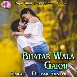 Bhatar Wala Garmi