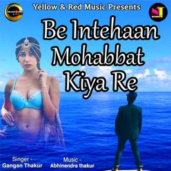 Be Intehaan Mohabbat Kiya