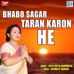 Bhabo Sagar Taran Karon He