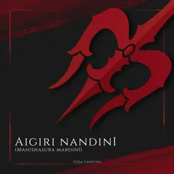 Aigiri Nandini - Mahishasura Mardini