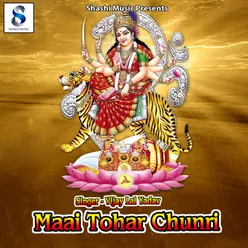 Maai Tohar Chunri