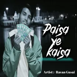 Paisa Ye Kaisa