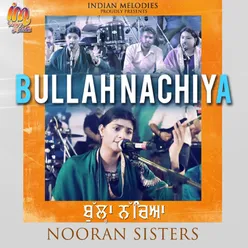 Bullah Nacheya Nooran Sisters Live 2021