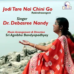 Jodi Tare Nai Chini Go - Single