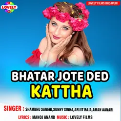 Bhatar Jote Ded Kattha