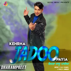 Kehrha Jadoo Payia