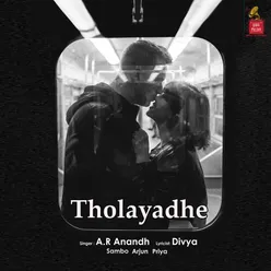 Tholayadhe 