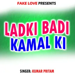 Ladki Badi Kamal Ki