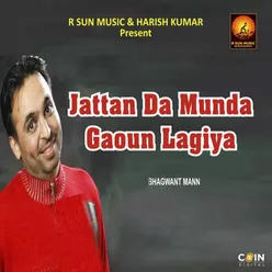 Jattan Da Munda Gaoun Lagiya