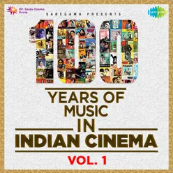 100 Years Of Music In Indian Cinema - Vol. 1