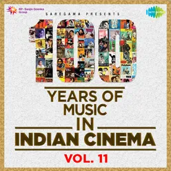 100 Years Of Music In Indian Cinema - Vol. 11