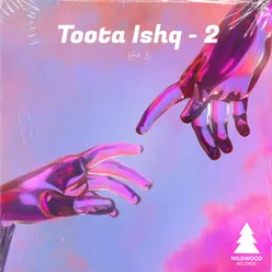 Toota Ishq 2