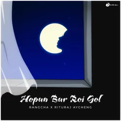 Hopun Bur Roi Gol (Instrumental)