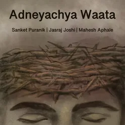 Adneyachya Waata