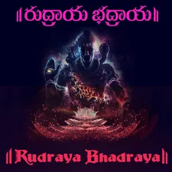 Rudraya Bhadraya Sankaraya