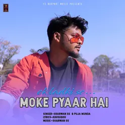 Moke Pyaar Hai