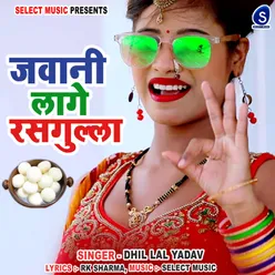 Jawani Lage Rasgulla