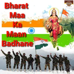 Bharat Maa Ka Maan Badhane