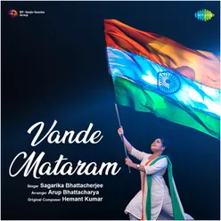 Vande Mataram - Sagarika Bhattacherjee