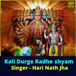 Kali Durge Radhe Shyam